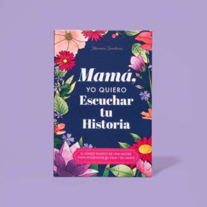 Mamá, quiero escuchar tu historia