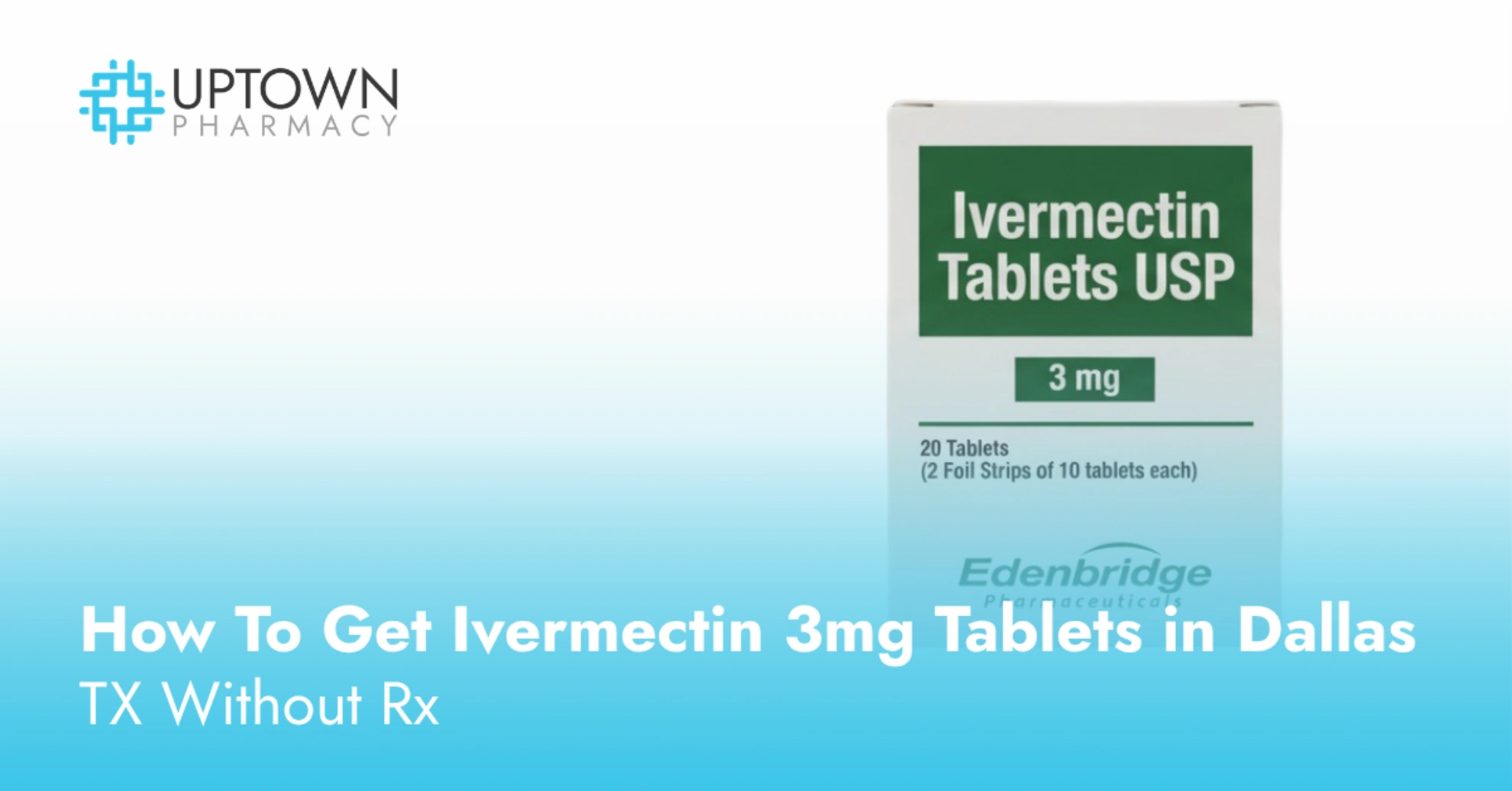 How To Get Ivermectin 3mg Tablets in Dallas