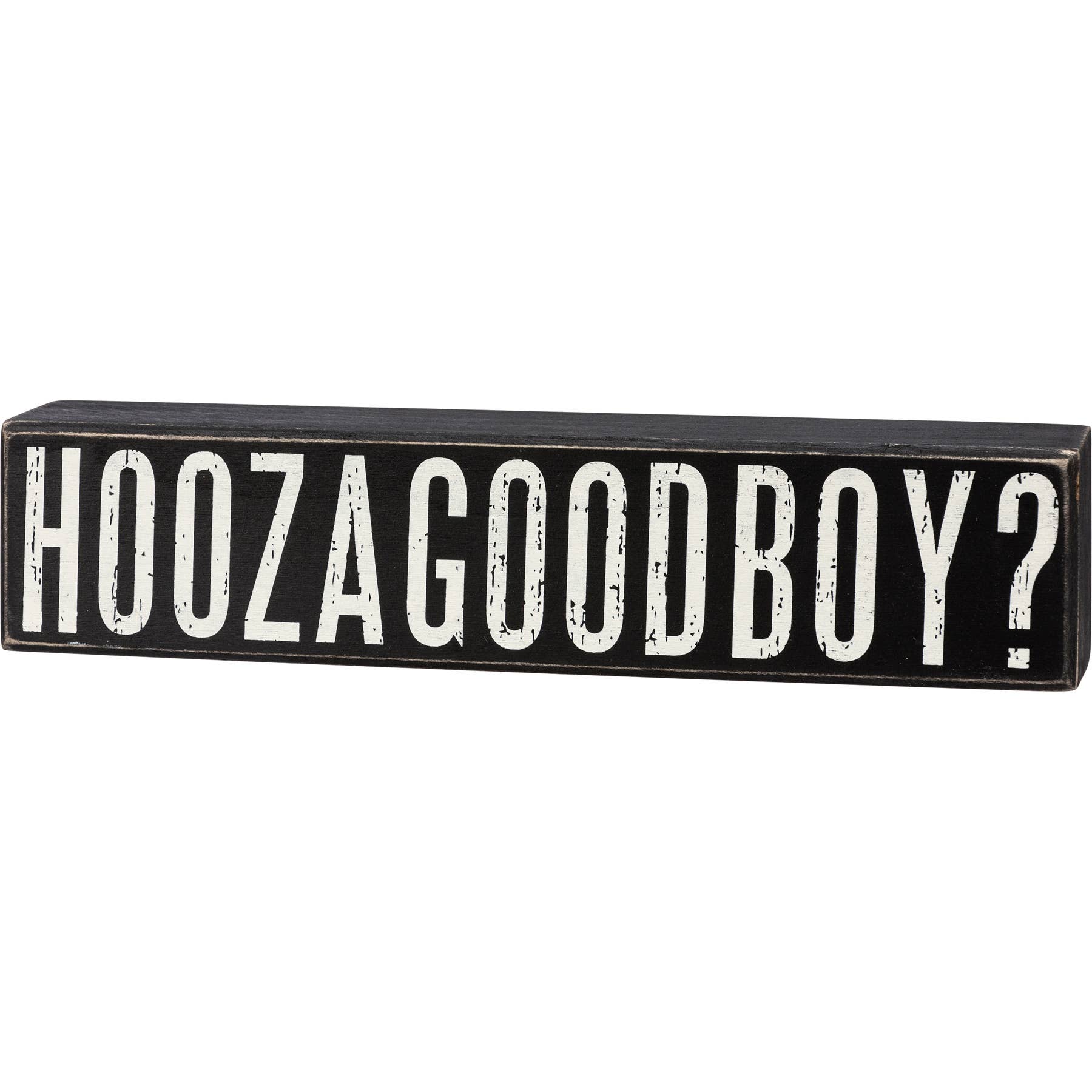 Hoozagoodboy Box Sign